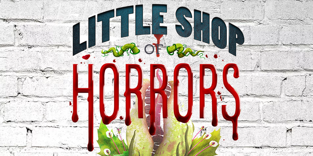 Little shop written in blue text and horrors written in red text with dripping blood coming from the letters. In the background is the plant Audrey II from the show.